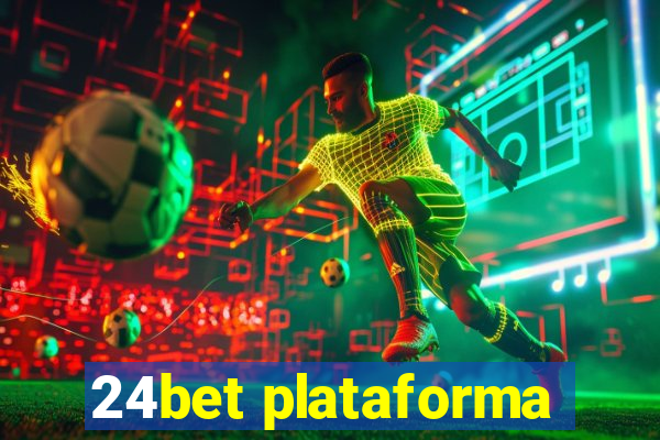 24bet plataforma